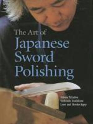 The Art of Japanese Sword Polishing