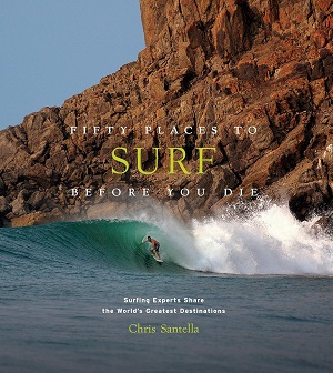 Fifty Places to Surf Before You Die ed abrams*