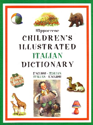 Hippocrene Children's Illustrated Italian Dictionary