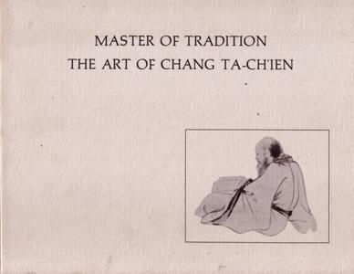 Master of tradition the art of chang ta-ch'ien