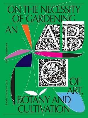 On the Necessity of Gardening An ABC of Art
