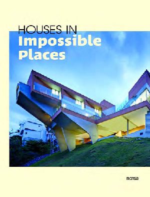 Houses in Impossible Places