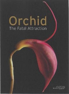 Orchid: The Fatal Attraction