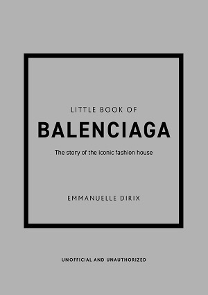 Little Book of Balenciaga* (R)