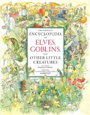 OUT OF PRINT The complete encyclopedia of Elves, Goblins and other.. ***