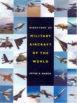 The Directory of Military Aircraft: