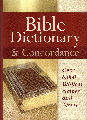 Bible Dictionary & Concordance