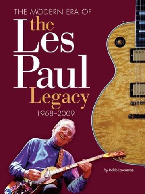 The Modern Era of the Les Paul Legacy: 1968-2009
