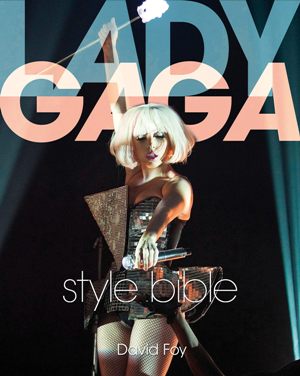 Lady Gaga Style Bible