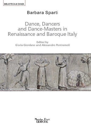 Dance, Dancers and Dance-Masters in Renaissance and Baroque Italy