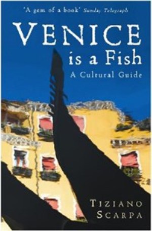 Venice is a Fish: A Cultural Guide (R)