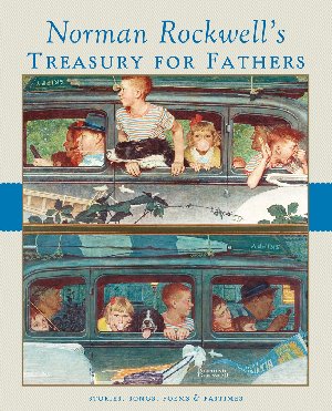 Norman Rockwell's Treasury for Fathers