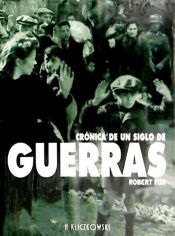 Cronica de un siglo de Guerras