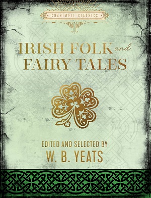 Yeats, Irish Folk and Fairy Tales