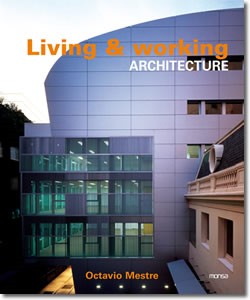 Living & working architecture. Octavio Mestre*