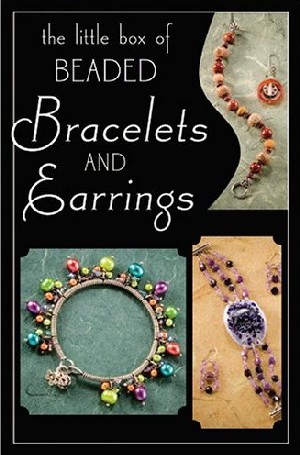 The Little Box of Beaded Bracelets and Earrings