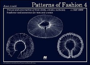 Patterns of Fashion 1540-1660 Vol 4