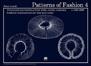 Patterns of Fashion 1540-1660 Vol 4 (OUT OF PRINT) ***