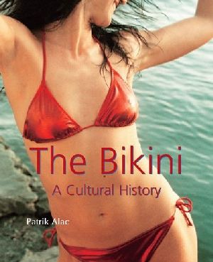 The Bikini: A Cultural History