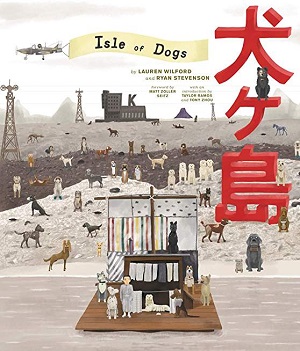 The Wes Anderson Collection: Isle of Dogs