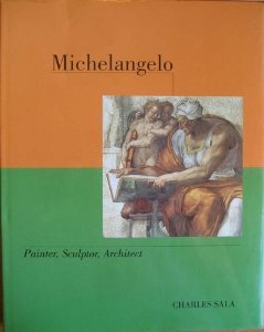 Michelangelo: Painter, Sculptor, Architect