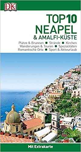 Top 10 Reiseführer Neapel & Amalfi-Küste