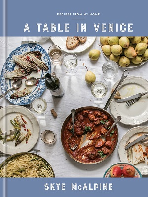 A Table in Venice: Recipes from My Home