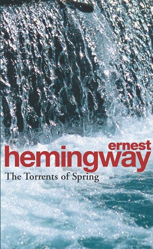 Hemingway: The Torrents Of Spring