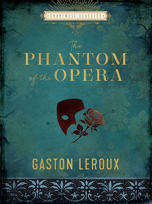 Leroux, The Phantom of the Opera
