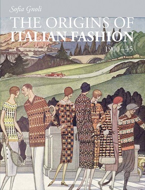 The Origins of Italian Fashion 1900-1945