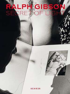 Secret of Light: Ralph Gibson