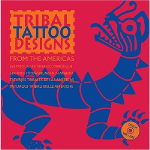 Tribal Tattoo Designs from the Americas (Con Cd)