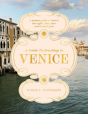A Guide to Drinking in Venice (R)