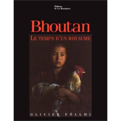 Bhoutan - Le Temps d'un royaume**