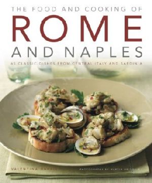 The Food and Cooking of Rome & Naples HB