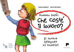 Mamma, papa: Che cos' è il lavoro?