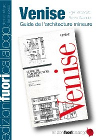 Venise, Guide De L'Architecture Mineure