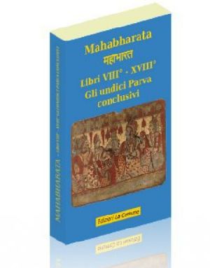 Mahabharata Libri VIII° - XVIII° - Gli undici parva conclusivi (vol.7)