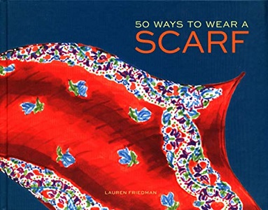 50 Ways to Wear a Scarf (R)