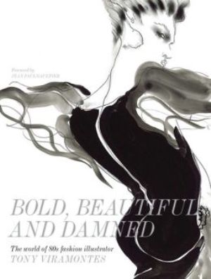Bold, Beautiful and Damned